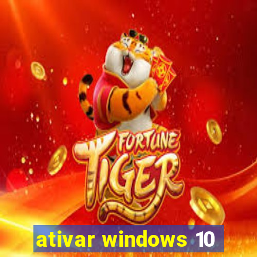 ativar windows 10